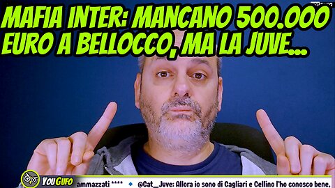 INTER E MAFIA: MANCAVANO 500.ooo EURO ALLA NDRANGHETA, MA NOI CI DISSOCIAMO: E' LA JUVE CHE RUBA