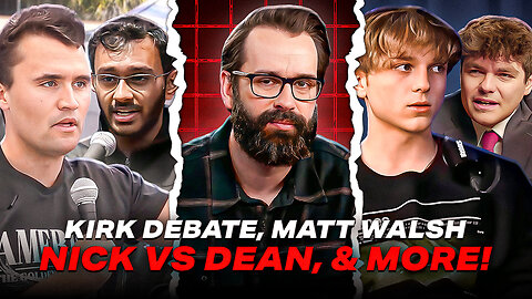 Charlie Kirk Hitler Debate, Matt Walsh Backlash, India v Pakistan, Fuentes Vs Withers Debate!