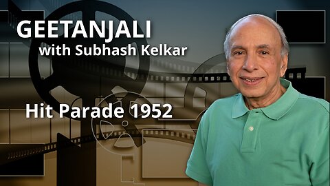 Geetanjali - Hit Parade 1952 Presented by Subhas Kelkar