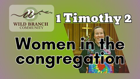 1 Timothy 2 - Men and Women in the Assembly