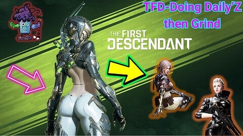 TFD-Doing Daily’Z Then Grind!