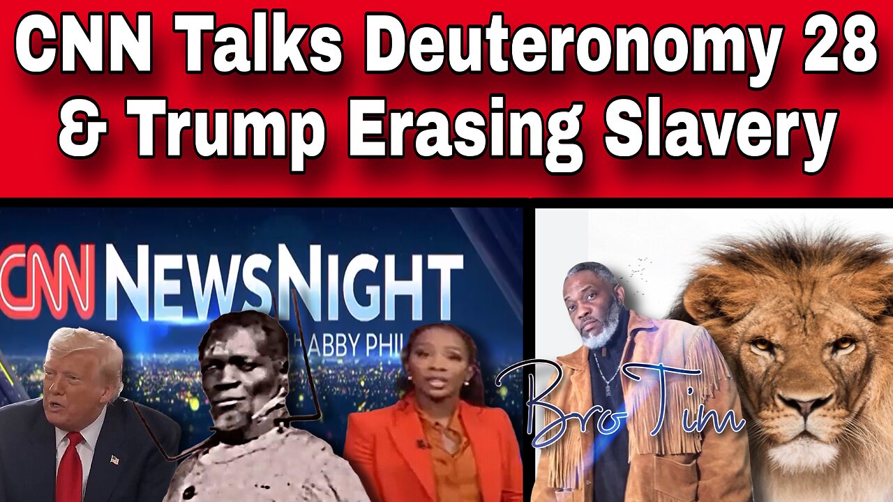 CNN Talks Deuteronomy 28 & Trump Erasing Slavery