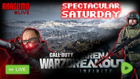 🔴 LIVE - AKAGUMO - SPECTACULAR SATURDAY! #17 - WARZONE, ARENA BREAKOUT AND SOMETHING ELSE?