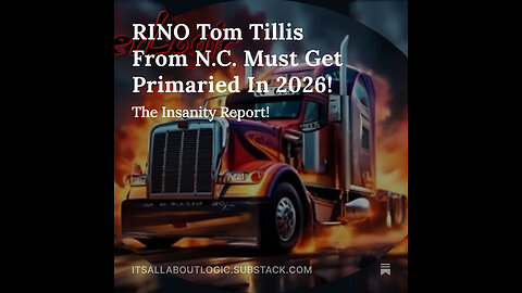 RINO Tom Tillis From N.C. Must Get Primaried In 2026!