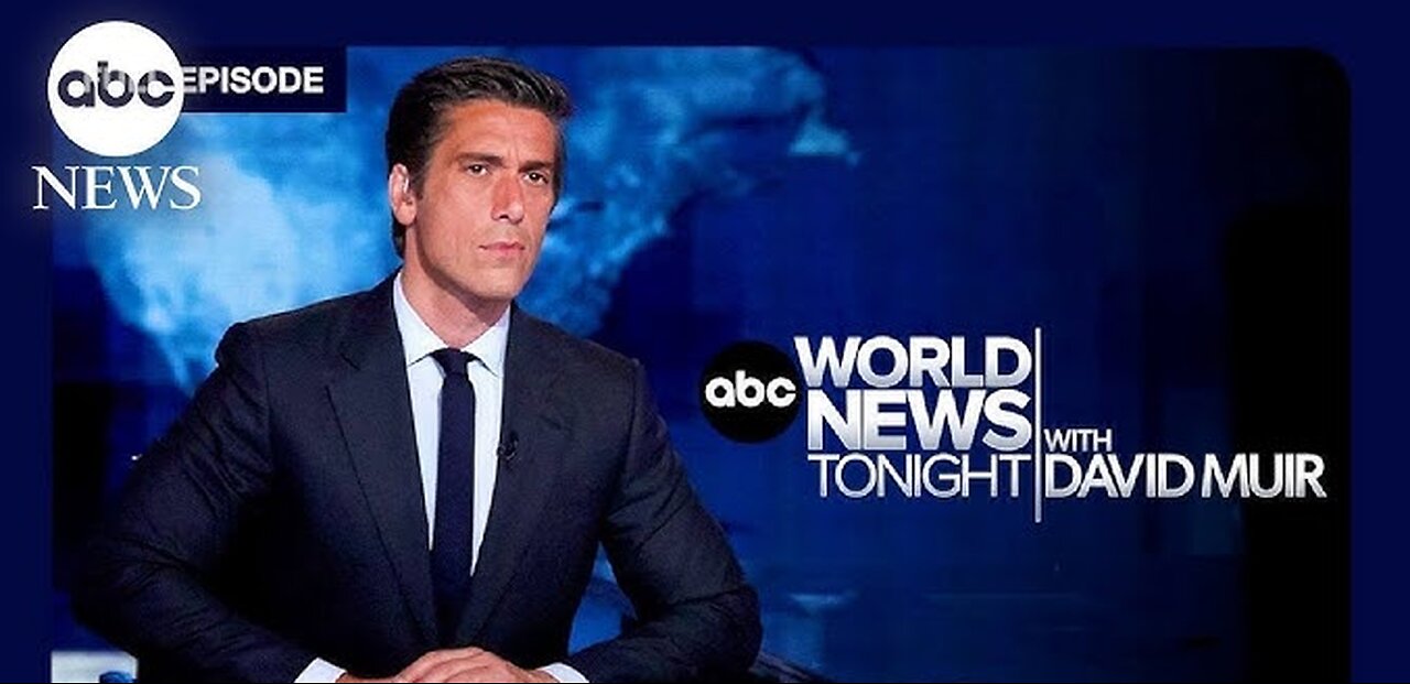 ABC World News Tonight with David Muir Full Broadcast