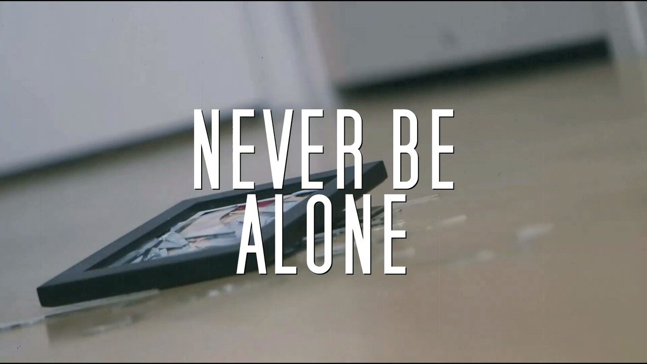 Never Be Alone