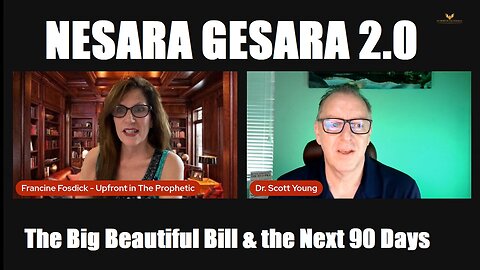 DR Scott Young-NESARA, the Big Beautiful Bill & the Next 90 Days. NESARA GESARA 2.0