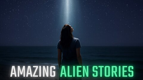 Amazing Alien Stories - 3 More True Scary Stories of Strange Encounters and Paranormal Phenomena