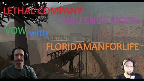 Lethal Company Challenge Moon (Vow) Feb 2, 2026 with Floridamanforlife!