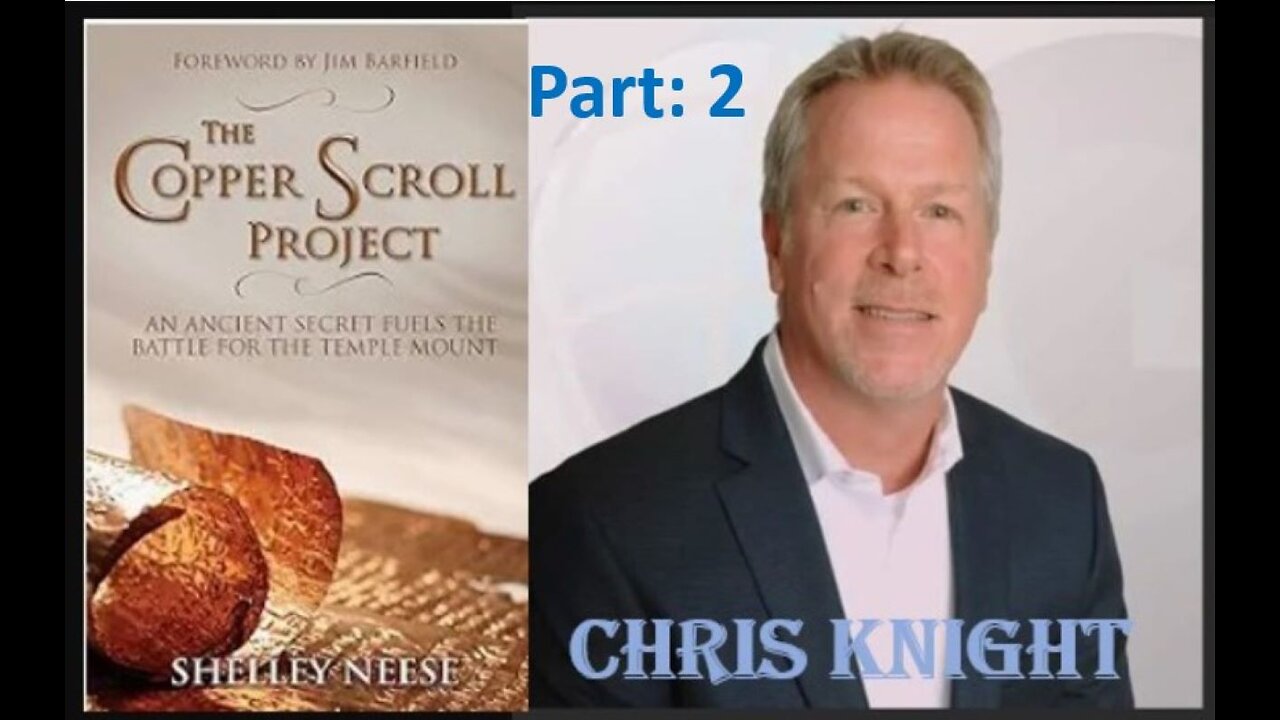 Chirs Knight - The Copper Scroll Project _Temple Treasures Pt 2