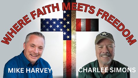 Where FAITH MEETS FREEDOM-Mike Harvey from 511 Media