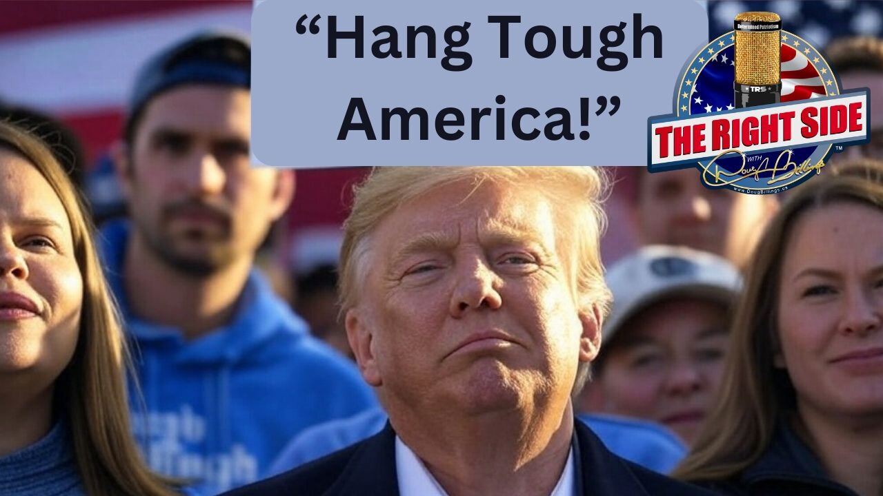"Hang Tough, America!"