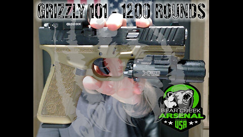 1200 Round Review Half Priced Glock - Bear Creek Arsenal Grizzly