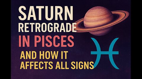 Saturn Retrograde in Pisces September 2025 ✨ALL 12 Signs | Cosmic Blueprint Astrology