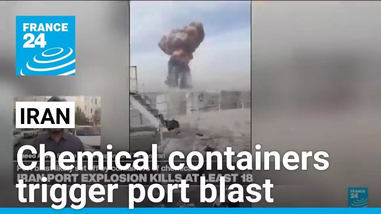 Iran port blast likely set off by containers of chemicals