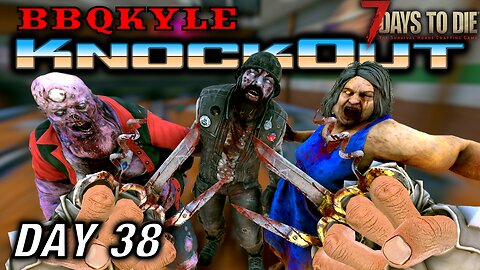 Killing Fat People at the Bowling Alley (7 Days to Die: KnockOut - Day 38)