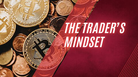 THE TRADER’S MINDSET