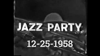 Jazz Party 12-25-58 ~ Vintage Christmas Night Jam Session