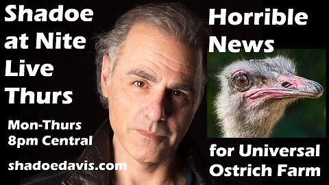 Aug. 21st/2025- Horrible News for Universal Ostrich Farm