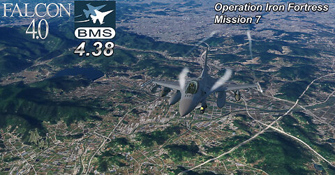 Let's Play Falcon 4.0 BMS 4.38 Operation Iron Fortress Mission 7