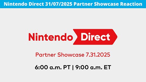 Nintendo Direct 31/07/2025 Partner Showcase Reaction | SFCLive #28