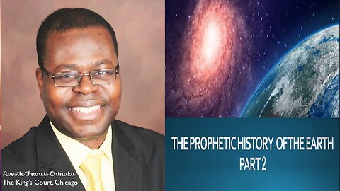 THE PROPHETIC HISTORY OF THE EARTH [2]