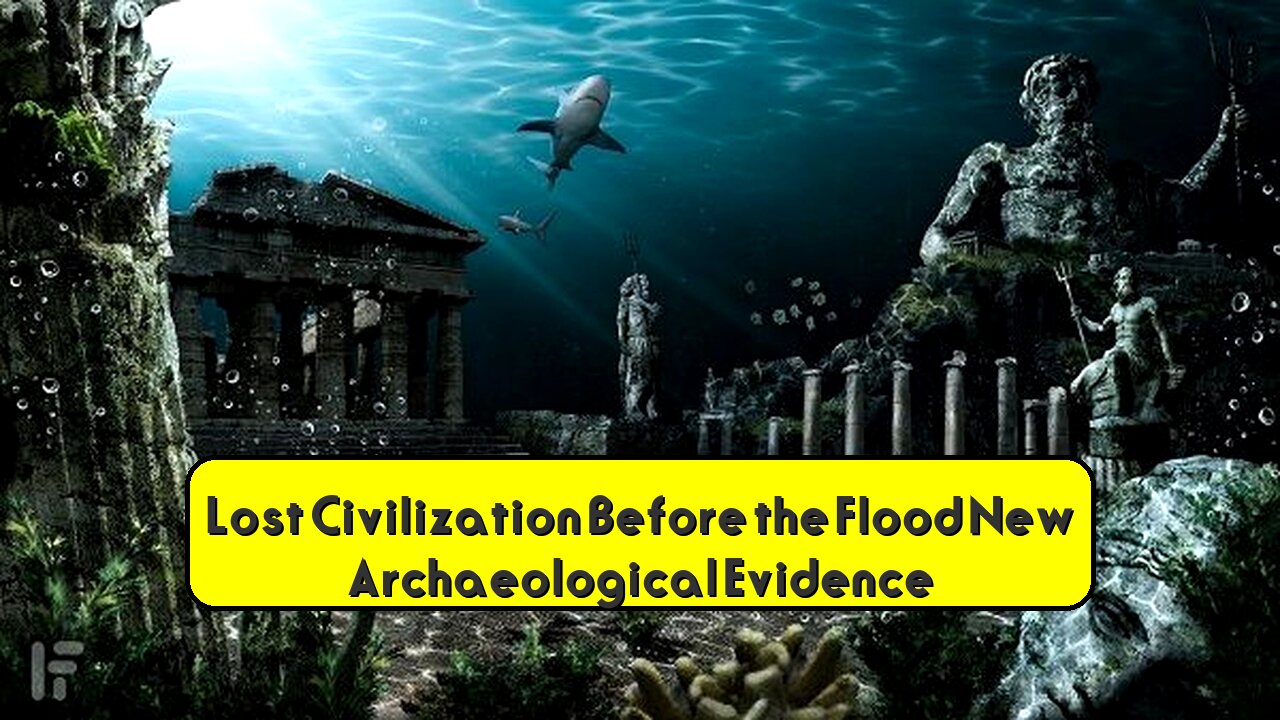 Lost Civilization Before the Flood: New Archaeological Evidence #Archaeology...