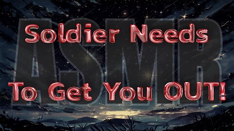 [RolePlay] Soldier Needs To Get You OUT -Part 6- [BFE] [Tsundere] [M4A]