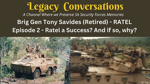 Brig Gen Tony Savides (Retired) speaking on the Ratel - Episode 2