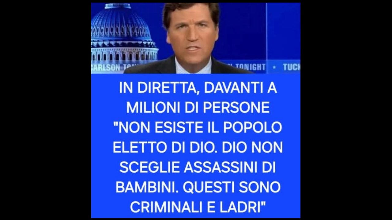 GAZA - TUCKER CARLSON: <<Israele non un popolo eletto da Dio>>