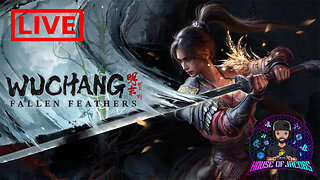 Wuchang: Fallen Feathers LIVE – Brutal Soulslike Action Begins!