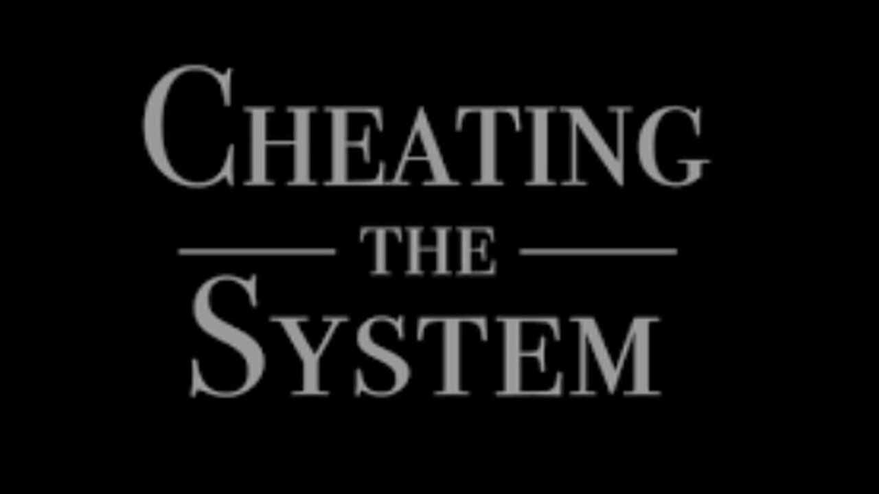 Cheating the system