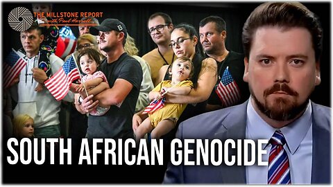 Millstone Report w Paul Harrell: Great Replacement Confirmed: MELTDOWN Over White South Afrikaners