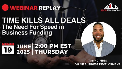 Time Kills All Deals: The Need For Speed in Business Funding | Webinar Replay