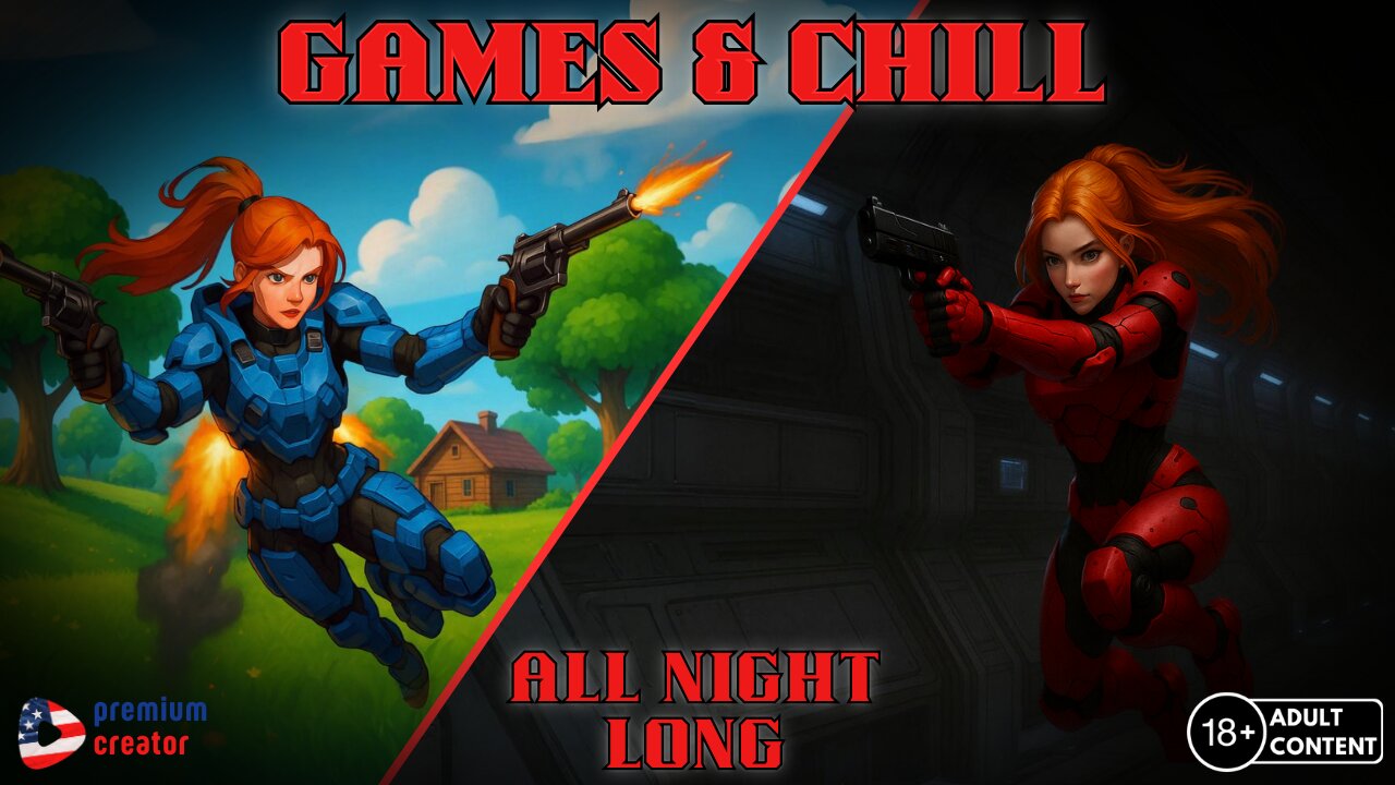 Games & Chill | All Night Long