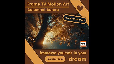 🍁Autumnal Aurora • Frame TV Motion Art Home Equinox Autumn Festival Holiday Nature Low Stim Ambient