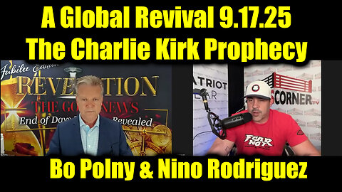 Bo Polny & David Nino Rodriguez: A Global Revival 9.17.25 -The Charlie Kirk Prophecy