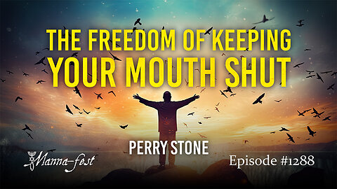 The Freedom of Keeping Your Mouth Shut | Episode 1288 | Perry Stone