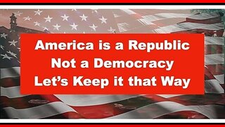 America is a Republic NOT a Democracy