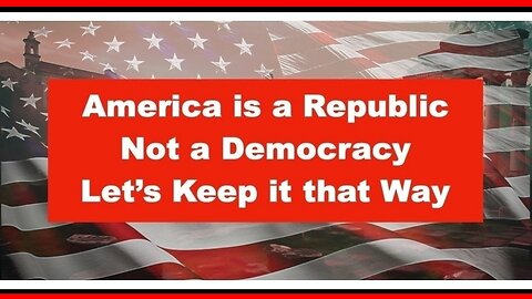 America is a Republic NOT a Democracy