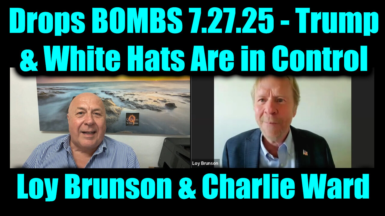 LOY. CHA. White Hats Are in Control. 7-27-25-AT-2PM-CST-35-EST #TRUTH