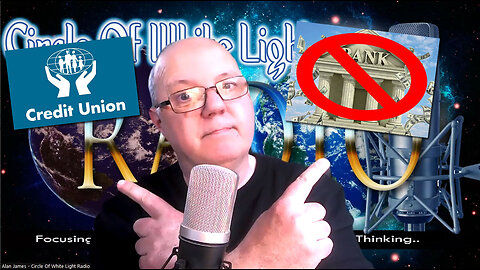 I talk about the current banking system and why the Credit Unions are better - 24th May 2025