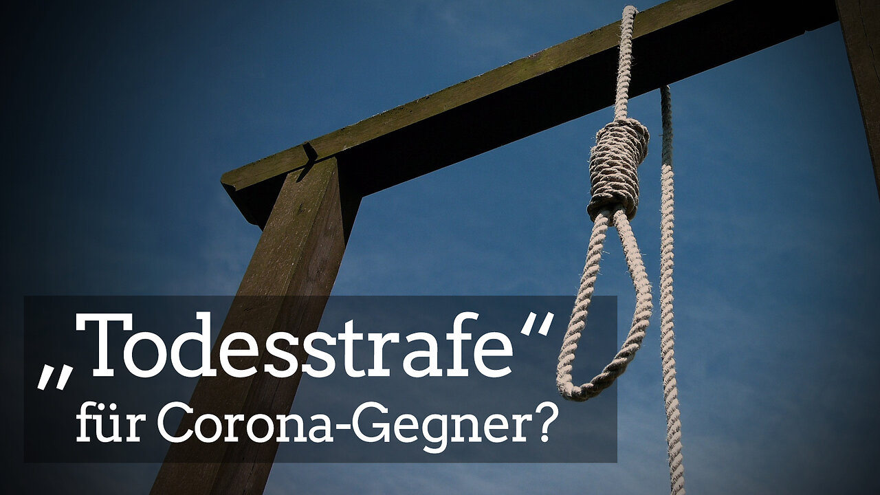 „Todesstrafe“ für Corona-Gegner? (10.04.2023)