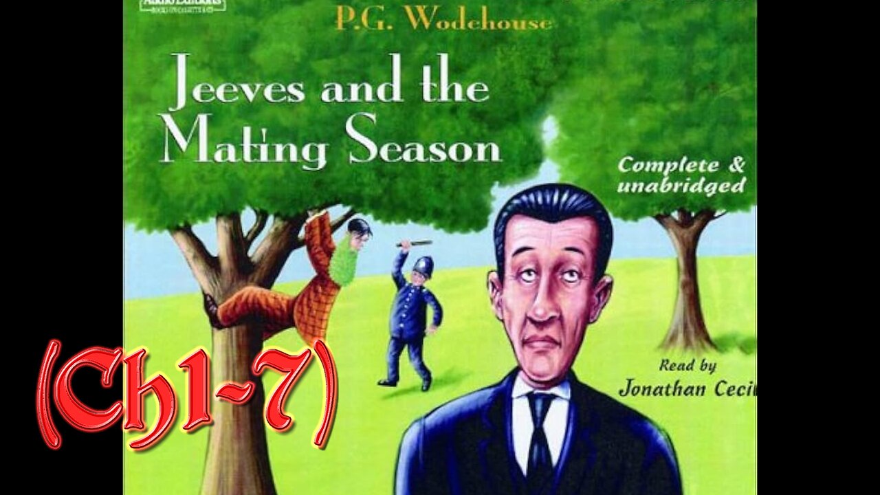 "The Mating Season" by PG Wodehouse (Ch1-7) Audiobook w/Visuals
