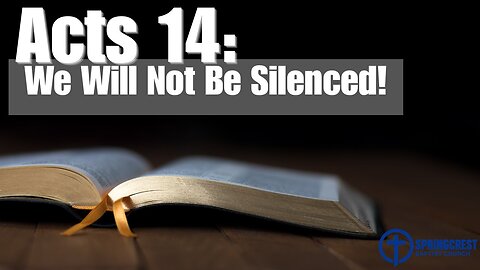 Acts 14 - We Will Not Be Silenced | Pastor Enrique Reyes