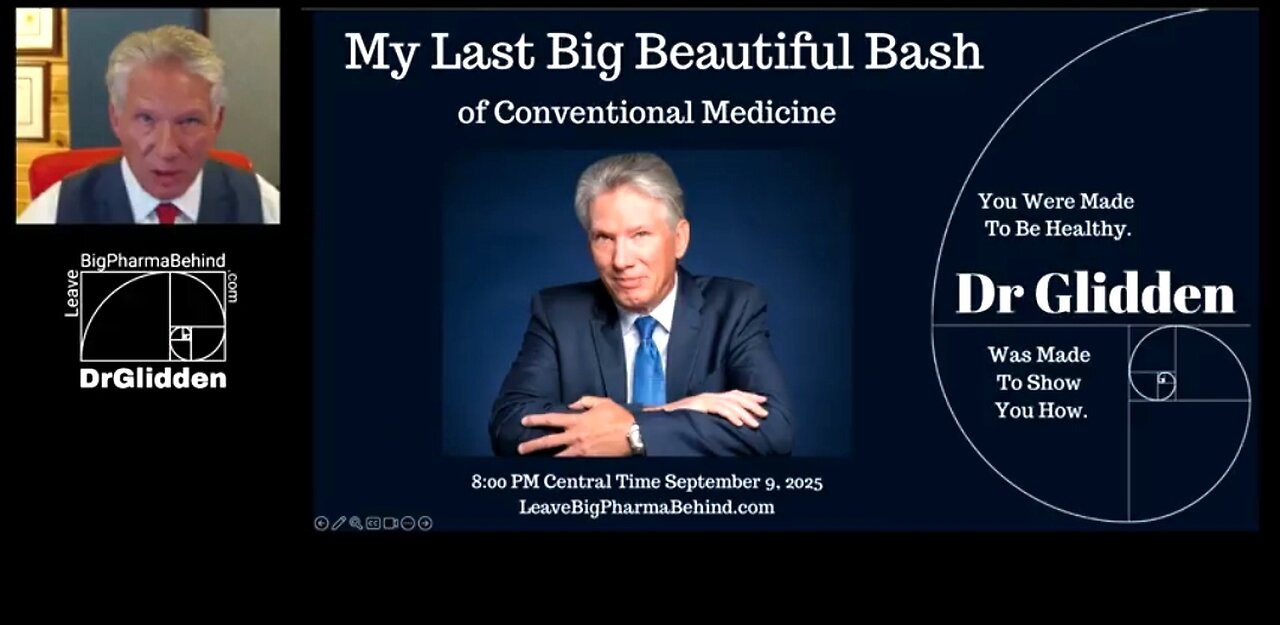 MY LAST BIG BEAUTIFUL BASH OF CONVENTIONAL MEDICINE — DR. GLIDDEN 👊