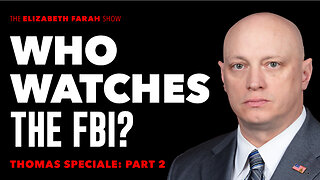 Thomas Speciale Part 2: Inside the FBI: How America’s Intelligence Was Weaponized
