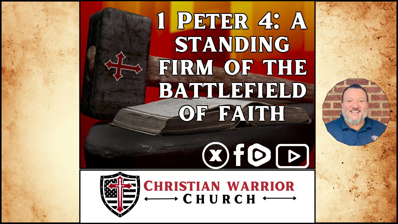 Standing Firm on the Battlefield of Faith: A Warrior’s Exposition of 1 Peter 4