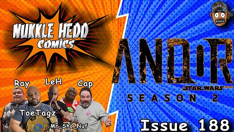 Nukkle HeDD Comics Issue 188- Andor review and more comic news #spoilers #disneyplus
