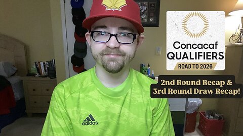 RSR7: 2026 CONCACAF World Cup Qualifying 2nd Round Recap & 3rd Round Draw Recap!